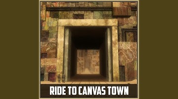 Ride to Canvas Town