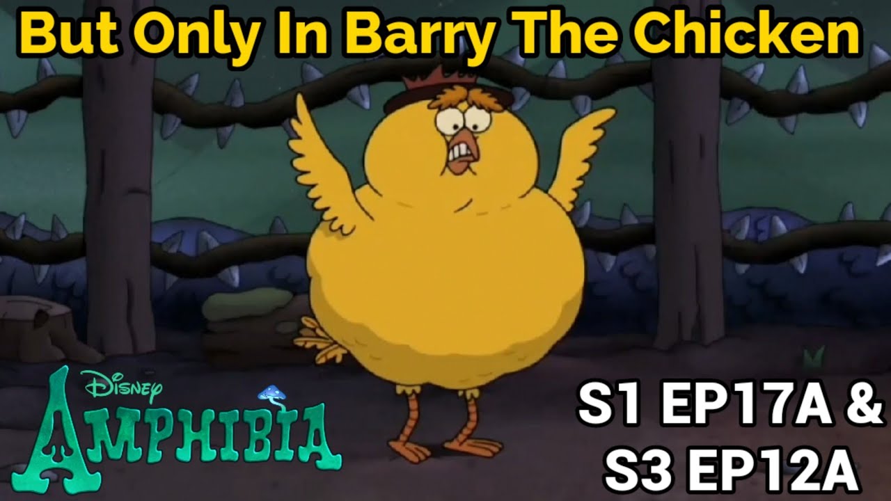 But Only In Barry The Chicken Curse Amphibia (S1 EP17A & S3 EP12A