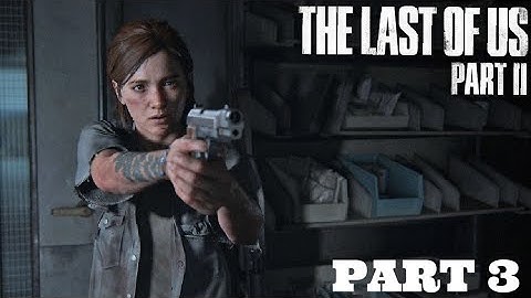 The Last of Us Part II | Blind Playthrough | Part 3 - Flashbacks and Closure