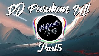 DJ PASUKAN UTI PART5 - (SIMPLE FVNKY) - BULADU