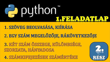 PYTHON PROGRAMOZÁS – 1. FELADATLAP (ALAPSZINTŰ KIDOLGOZOTT FELADATOK) – 2. RÉSZ