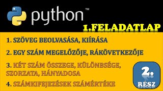 PYTHON PROGRAMOZÁS – 1. FELADATLAP (ALAPSZINTŰ KIDOLGOZOTT FELADATOK) – 2. RÉSZ