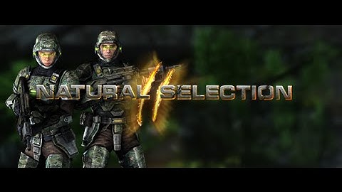 Natural Selection 2 Part 3