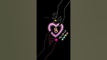 S love status 💞💘💞 name whatsapp status video | comment your name #status #shorts #name #snamestatus