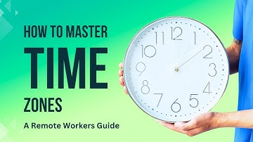 Mastering Time Zones: Strategies for Seamless Global Collaboration