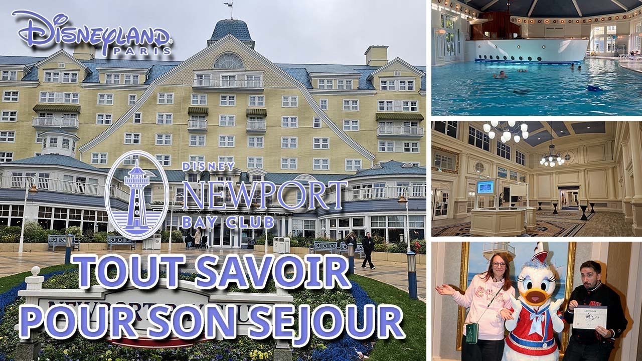 HOTEL NEWPORT BAY CLUB DISNEYLAND PARIS - TOUT SAVOIR POUR PREPARER SON SEJOUR