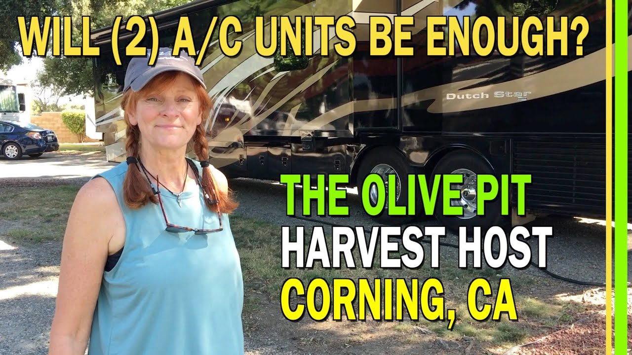 106 DEGREES FAHRENHEIT! WILL (2) A/C UNITS BE ENOUGH? - THE OLIVE PIT HARVEST HOST CORNING CA -EP178