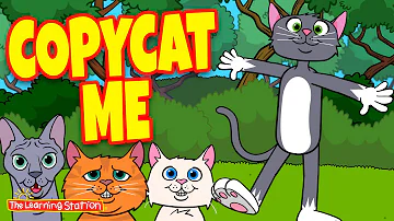 Copy Cat Me Song ♫ Action Songs ♫ Brain Breaks ♫ Animal Songs ♫ Kids Songs by The Learning Station
