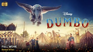Dumbo Full Movie in English 2019 Info | Disney Animation Movie | Review & Facts