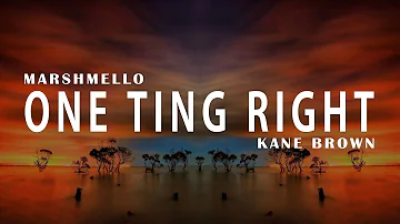 Marshmello x Kane Brown - One Thing Right (Lyrics)