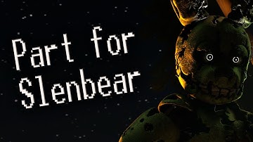 [SFM\FNAF] Another Part For Slenbear