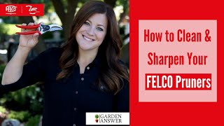 How to Clean & Sharpen Your FELCO Pruners!