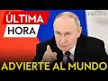 ÚLTIMA HORA | Putin advierte al mundo: “Las dificultades son temporales, pero Rusia es eterna”