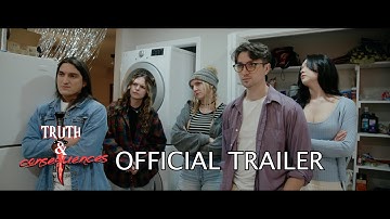 Truth & Consequences - Official Trailer