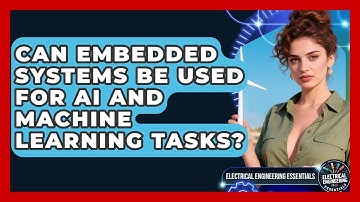 Can Embedded Systems Be Used for AI and Machine Learning Tasks?