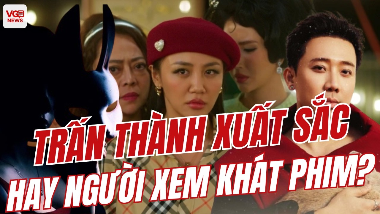 TRẤN THÀNH & THỎ ƠI: Sự Thống Trị Độc Tài Của Thể Loại Phim Drama?