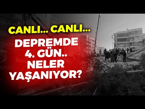 #CANLI DEPREMİN 4. GÜNÜ.. BİLANÇO AĞIRLAŞIYOR..