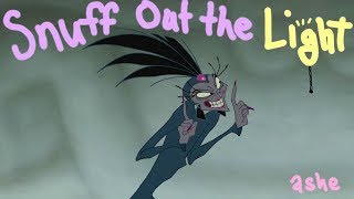 [Disney] Snuff Out the Light (Yzma's Song)【Ashe】 chords