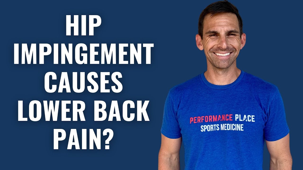 Can Hip Impingement Cause Lower Back Pain? YouTube