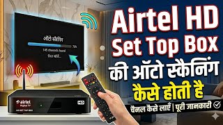 Airtel HD Set Top Box ki Auto Scan Ka Process #airteldigitaltv #airtelsettopbox #airtel