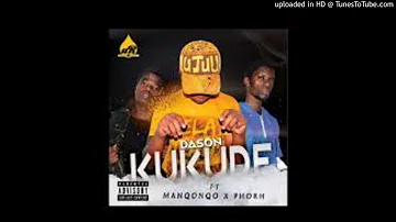 Dason - Kukude (ft Manqonqo  Phorh)