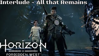Horizon Forbidden West - Interlude All that Remains (PS5)