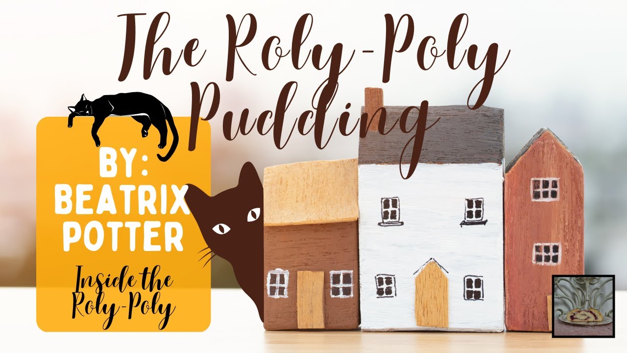 Roly Poly Pudding: What Makes a Pudding Work in 