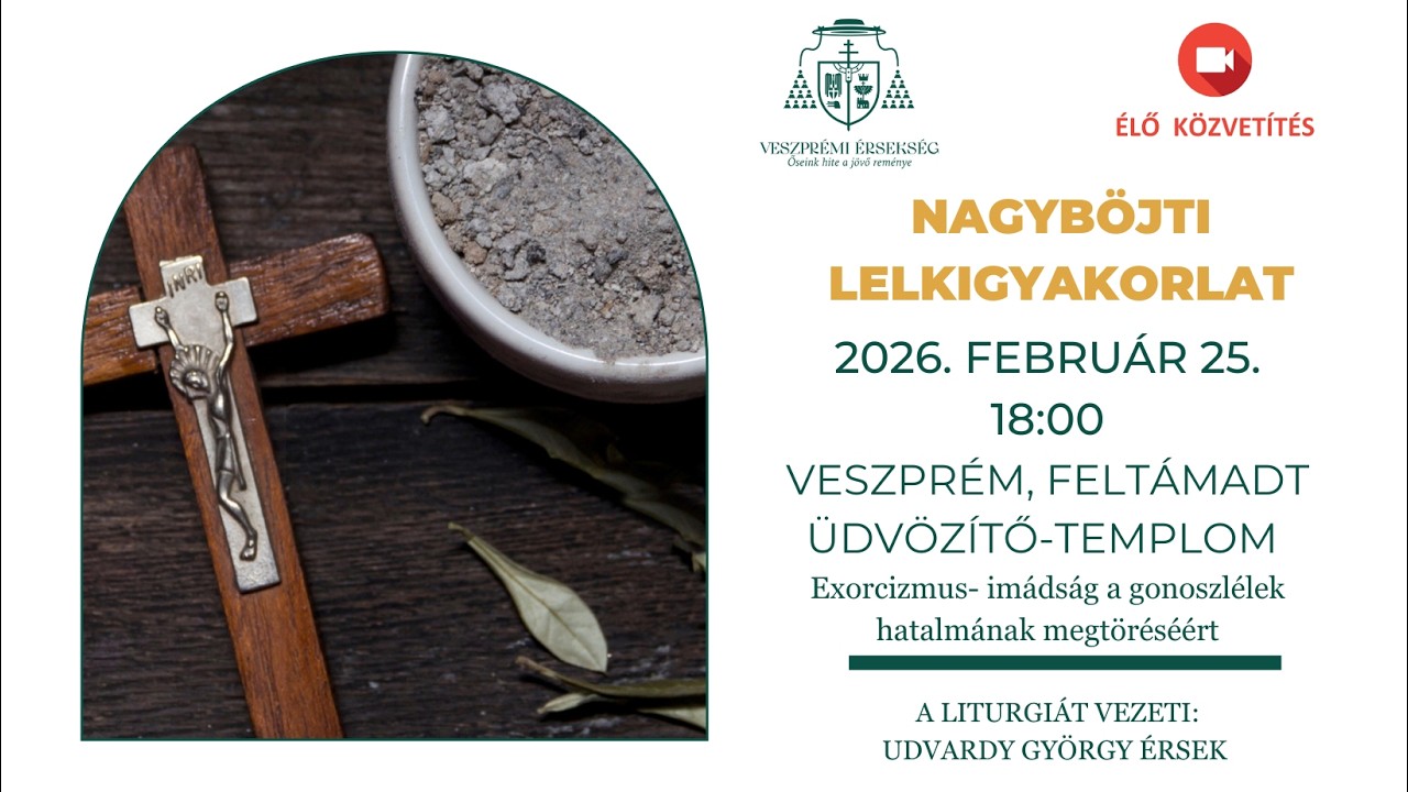 Nagyböjti lelkigyakorlat Udvardy György érsek atyával