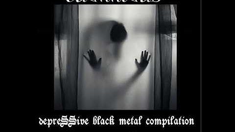 depreSSive black metal compilation part 1(of 3)