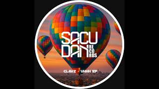 Clavz - Uhhh (Original Mix)