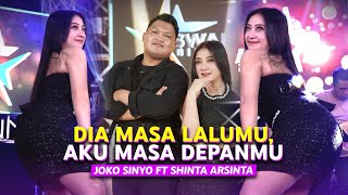 SHINTA ARSINTA X JOKO SINYO - DIA MASA LALUMU, AKU MASA DEPANMU | DANGDUT KOPLO (VIONITA SIHOMBING)