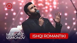 Мубориз Усмонов - Ишки Романтики / Muboriz Usmonov - Ishqi Romantiki (Concert 