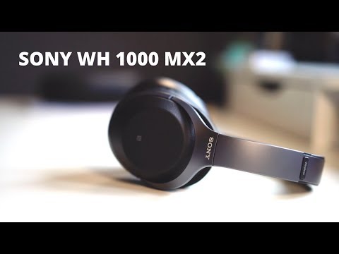 Sony WH-1000XM2 UNBOXING & REVIEW