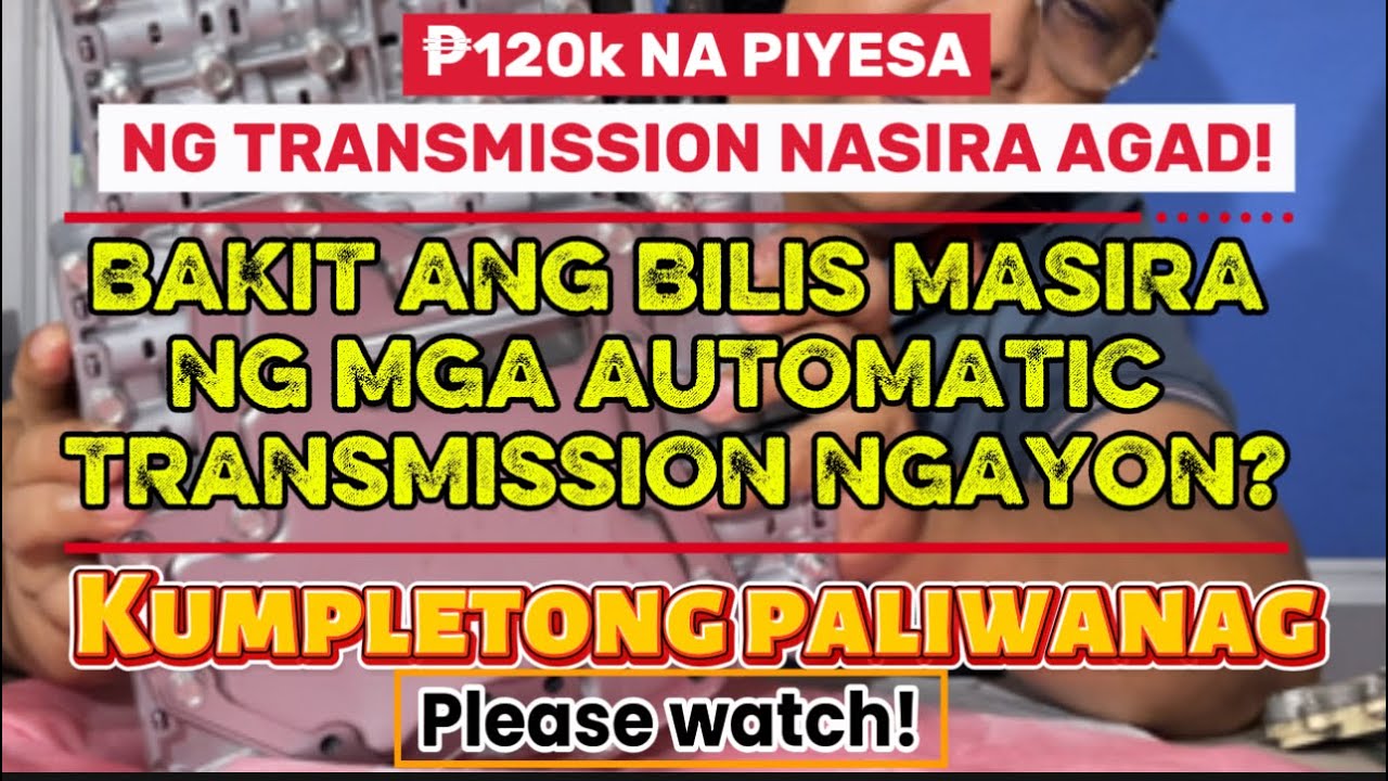 PAGKASIRA NG AUTOMATIC TRANSMISSION ANO ANG PANGUNAHING DAHILAN? PLEASE WATCH TILL THE END!
