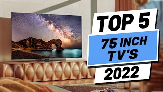 Top 5 BEST 75 Inch TVs of [2022]