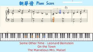 Some Other Time - Leonard Bernstein🎹On the Town🎹The Marvelous Mrs. Maisel🎹Piano Score