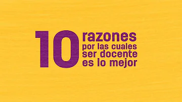 ¿Cuáles son las 3 razones más importantes para querer ser profesor?