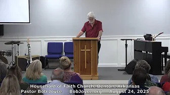 Those Who Come To God (Sermon - 8/24/2025) Pastor Bob Joyce - Household of Faith, Benton, Arkansas