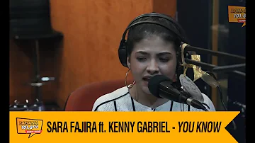 Sara Fajira ft. Kenny Gabriel - You Know, LIVE!