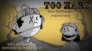 Too Hard - Bent Muffbanger original song - unofficial rescore of 