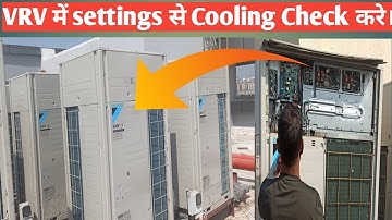 VRV में settings से Cooling Check करे।|| VRV मे Cooling problem ||  How to चेक In VRV By Setting