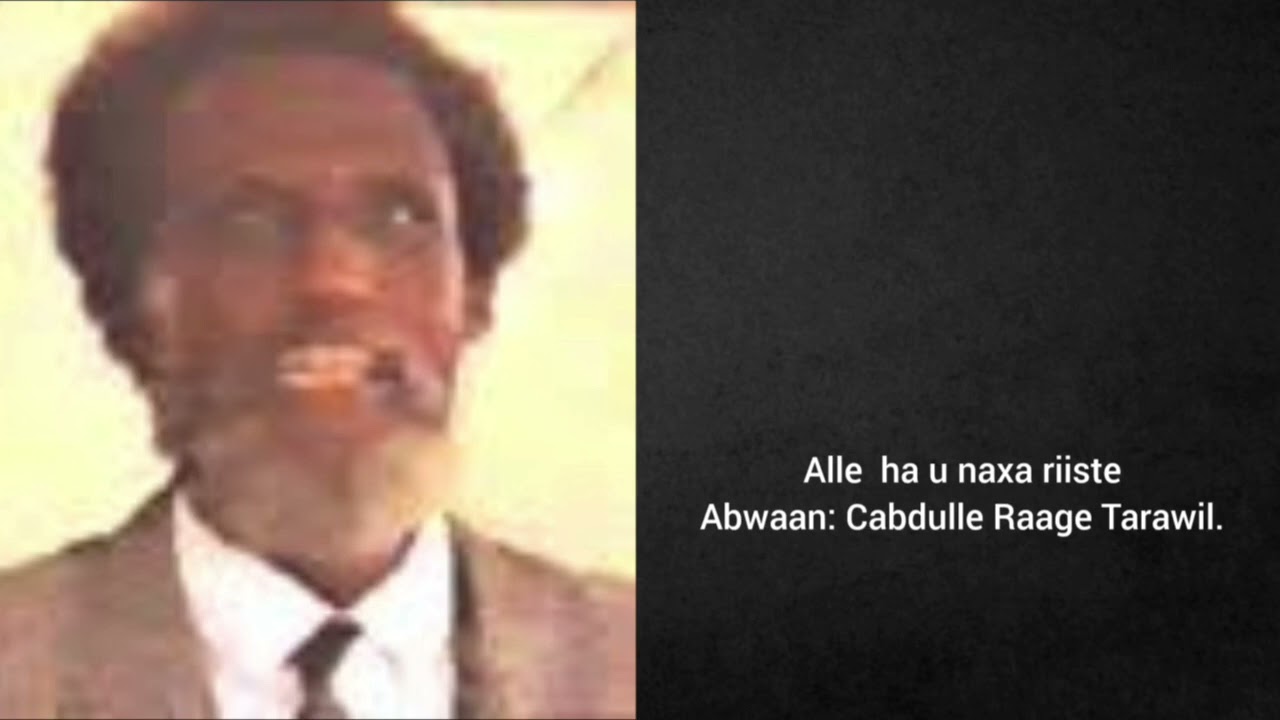 Gabaygi amankaag iyo yaab: abwaan cabdulle raage taraawil.
