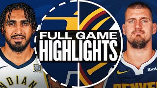 PACERS at NUGGETS | FULL GAME HIGHLIGHTS | April 6, 2025