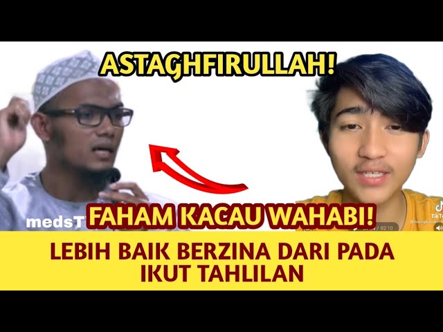 ASTAGHFIRULLAH! WAHABI TUDING TAHLILAN LEBIH BURUK DARI BERZINA & MAKSIAT class=