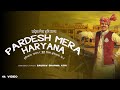 Pardesh mera haryana  saurav attri  new haryanvi song 2024