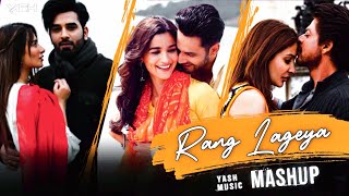 Rang Lageya Mashup | YASH MUSIC | Rang Lageya | Hawayein | Samjhawan Arijit Singh | Bollywood Lofi