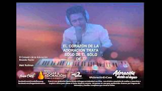 Video thumbnail of "El Corazón de la Adoración (Se Trata de Ti) - Ricardo Flores - Adoración desde el Hogar"
