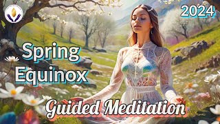 Spring Equinox 2024 - Guided Meditation - Transition from the dark into the light