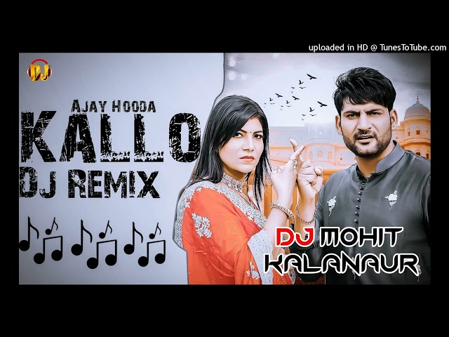 Kallo || Ajay Hooda || Haryanvi Song || Hard Dholki || Remix By Dj Mohit Kalanaur class=