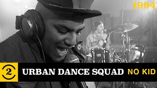 Urban Dance Squad - No Kid (Live on 2 Meter Sessions)